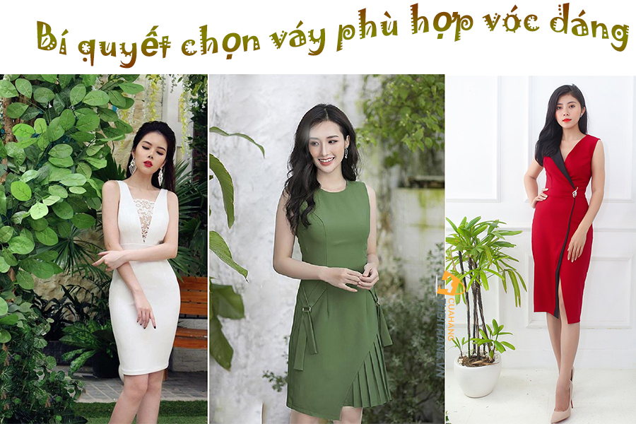 Bí quyết chọn váy phù hợp vóc dáng khiến chàng siêu lòng